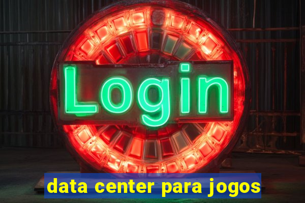 data center para jogos